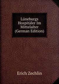 Luneburgs Hospitaler Im Mittelalter (German Edition)