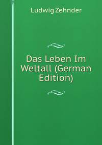 Das Leben Im Weltall (German Edition)