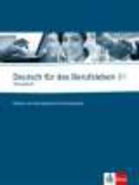 Deutsch fuer das Berufsleben B1 Uebungsbuch