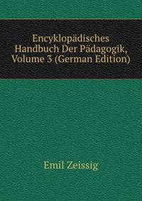 Encyklopadisches Handbuch Der Padagogik, Volume 3 (German Edition)