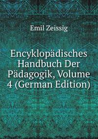Encyklopadisches Handbuch Der Padagogik, Volume 4 (German Edition)