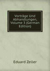 Vortrage Und Abhandlungen, Volume 3 (German Edition)