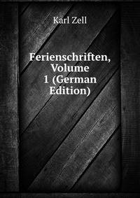 Ferienschriften, Volume 1 (German Edition)