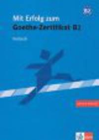 Mit Erfolg zum Goethe-Zertifikat B2, TesTeacher's Bookuch