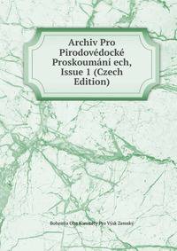Archiv Pro Pirodovedocke Proskoumani ech, Issue 1 (Czech Edition)