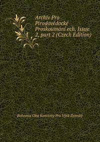 Archiv Pro Pirodov?dock? Proskoum?n? ech, Issue 2, part 2 (Czech Edition)