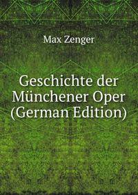 Geschichte der Munchener Oper (German Edition)