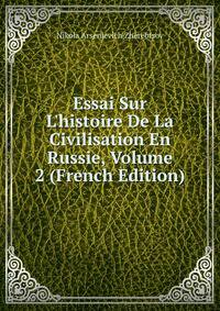 Essai Sur L'histoire De La Civilisation En Russie, Volume 2 (French Edition)