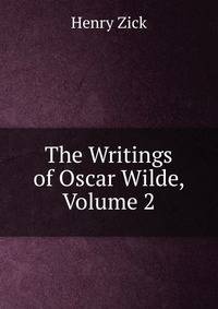 The Writings of Oscar Wilde, Volume 2