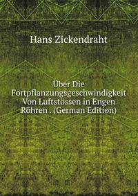 Uber Die Fortpflanzungsgeschwindigkeit Von Luftstossen in Engen Rohren . (German Edition)