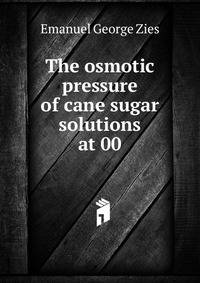 The osmotic pressure of cane sugar solutions at 00