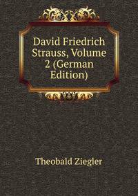 David Friedrich Strauss, Volume 2 (German Edition)