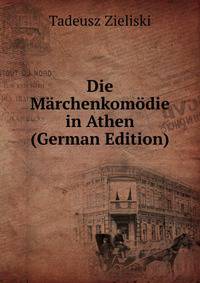 Die Marchenkomodie in Athen (German Edition)