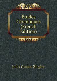 Etudes Ceramiques (French Edition)