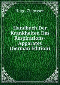 Handbuch Der Krankheiten Des Respirations-Apparates (German Edition)