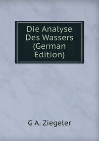 Die Analyse Des Wassers (German Edition)