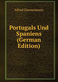 Portugals Und Spaniens (German Edition)