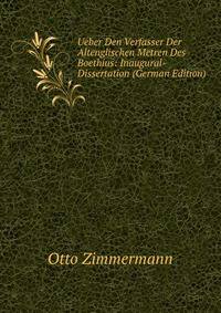 Ueber Den Verfasser Der Altenglischen Metren Des Boethius: Inaugural-Dissertation (German Edition)