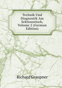 Technik Und Diagnostik Am Sektionstisch, Volume 2 (German Edition)
