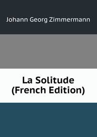 La Solitude (French Edition)