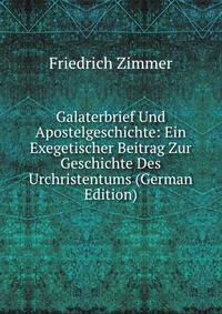 Galaterbrief Und Apostelgeschichte: Ein Exegetischer Beitrag Zur Geschichte Des Urchristentums (German Edition)