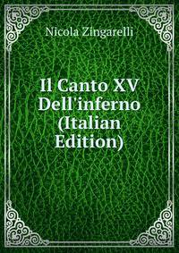 Il Canto XV Dell'inferno (Italian Edition)