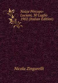 Nozze Percopo-Luciani, 30 Luglio 1902 (Italian Edition)