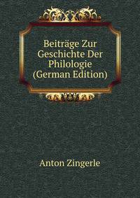 Beitrage Zur Geschichte Der Philologie (German Edition)