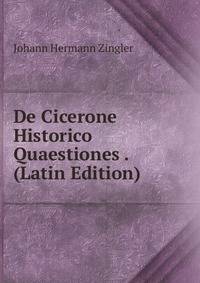 De Cicerone Historico Quaestiones . (Latin Edition)