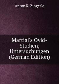 Martial's Ovid-Studien, Untersuchungen (German Edition)