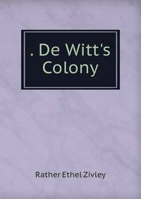 . De Witt's Colony