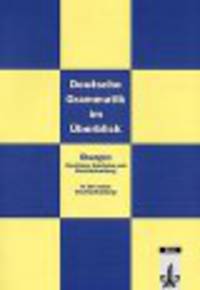 Deutsche Grammatik im Ueberblick, Ubungen (Neubearbeitung)