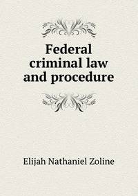 Federal criminal law and procedure
