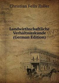Landwirthschaftliche Verhaltnisskunde (German Edition)