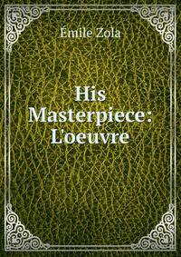 His Masterpiece: L'oeuvre