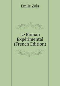 Le Roman Experimental (French Edition)