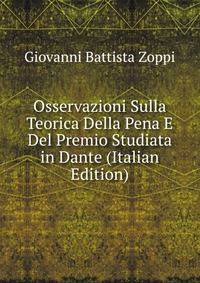 Osservazioni Sulla Teorica Della Pena E Del Premio Studiata in Dante (Italian Edition)