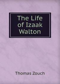 The Life of Izaak Walton