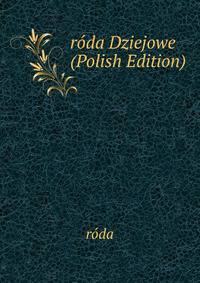 roda Dziejowe (Polish Edition)
