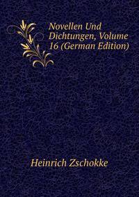 Novellen Und Dichtungen, Volume 16 (German Edition)