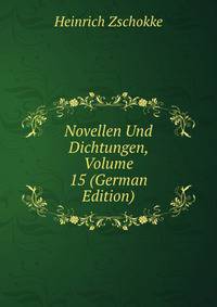 Novellen Und Dichtungen, Volume 15 (German Edition)