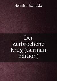 Der Zerbrochene Krug (German Edition)