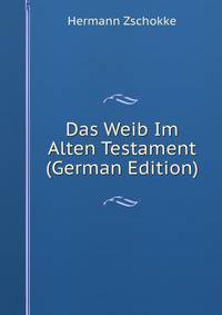 Das Weib Im Alten Testament (German Edition)