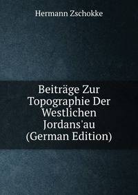 Beitr?ge Zur Topographie Der Westlichen Jordans'au (German Edition)