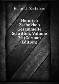 Heinrich Zschokke's Gesammelte Schriften, Volume 29 (German Edition)
