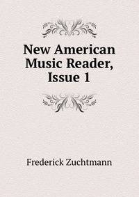 New American Music Reader, Issue 1
