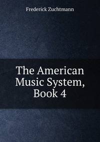 The American Music System, Book 4