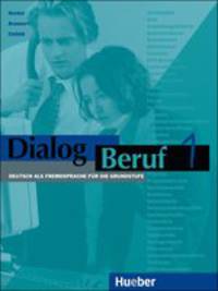 Dialog Beruf 1. Kursbuch