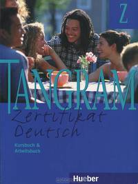 Tangram: Zertifikat Deutsch: Kursbuch & Arbeitsbuch