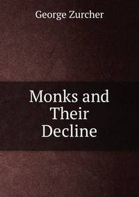 Monks and Their Decline